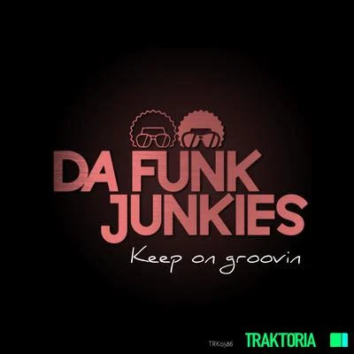 Keep on groovin 專輯 Da Funk Junkies/Blvckr