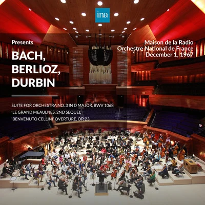 INA Presents: Bach, Berlioz, Durbin by Orchestre National de France at the Maison de la Radio (Recorded 1st December 1967) 专辑 Janacek Chamber Orchestra [Orchestra]/Zdenek Dejmek [Conductor]/Bohdan Warchal [Conductor]/Slovac Chamber Orchestra [Orchestra]/Jean-Francois Paillard [Conductor]