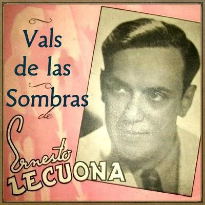 Ernesto Lecuona Vals de las Sombras