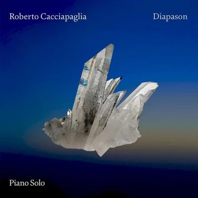 Diapason (Piano Solo) 专辑 Roberto Cacciapaglia