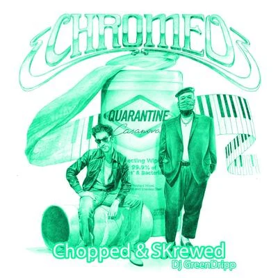 Quarantine Casanova (Chopped & Skrewed) 專輯 Chromeo