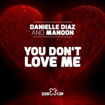 You Don&#x27;t Love Me 专辑 Danielle Diaz