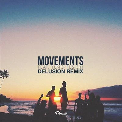 PhamIMANUjosh pan Movements (feat. Yung Fusion) [Delusion Remix] - Single