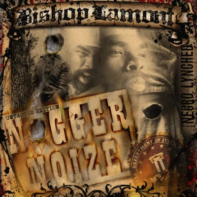 Nigger Noize 专辑 Bishop Lamont