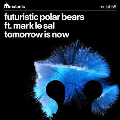 Tomorrow Is Now 专辑 Angie Vu Ha/Futuristic Polar Bears/Cuebrick