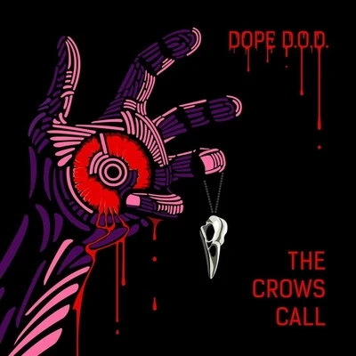 The Crows Call 专辑 Dope D.O.D.