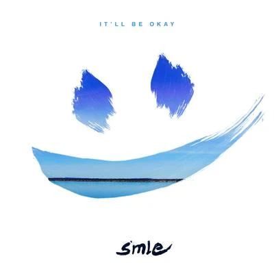 It&#x27;ll Be Okay 专辑 SMLE