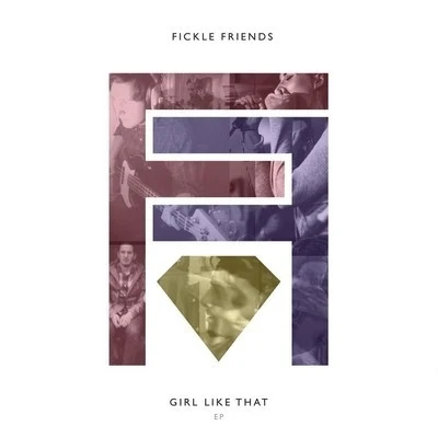 Girl Like That (EP) 專輯 Fickle Friends/MJ Cole