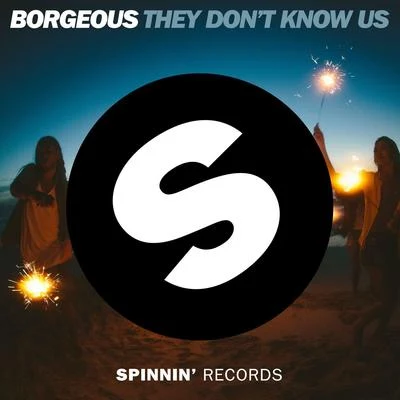 They Don&#x27;t Know Us 专辑 Borgeous