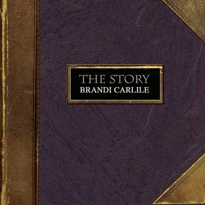 The Story 專輯 Brandi Carlile