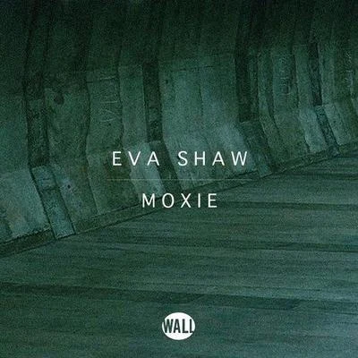 Moxie 專輯 Eva Shaw