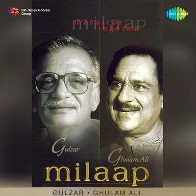 Milap Jagjit Singh Gulzar And Ghulam Ali 专辑 Ghulam Ali