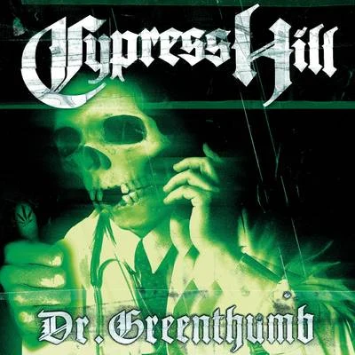 Dr. Greenthumb 專輯 Cypress Hill