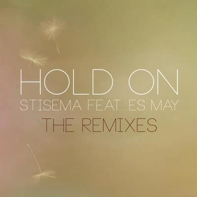 Hold On (Remixes) 專輯 Stisema/Jack Wilby