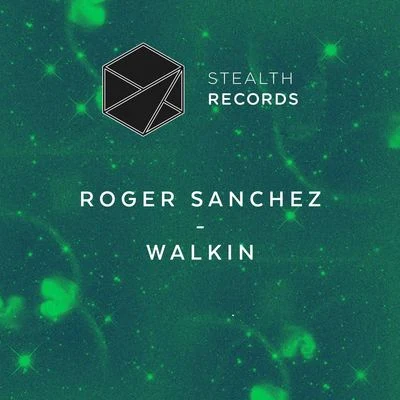 Walkin 專輯 Roger Sanchez