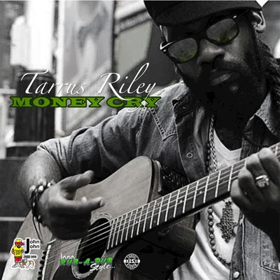 Money Cry 专辑 Tarrus Riley