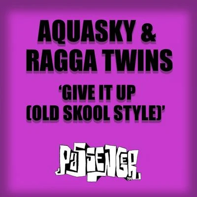 Give It Up (Old Skool Style) 專輯 GIno/Ragga Twins/Mozey