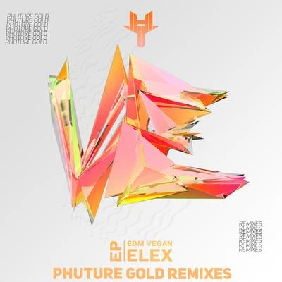 Phuture Gold Remixes EP 专辑 ELEX