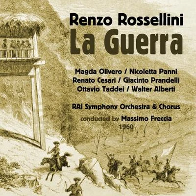 Renzo Rossellini: La Guerra [Dramma in un atto proprio] (1960) 專輯 Magda Olivero