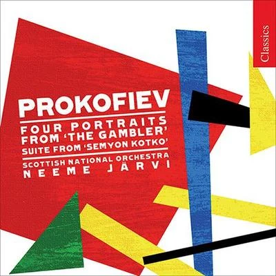 Royal Scottish National Orchestra PROKOFIEV, S.: Semyon Kotko Suite4 Portraits and Denouement from The Gambler (Royal Scottish National Orchestra, N. Jarvi)