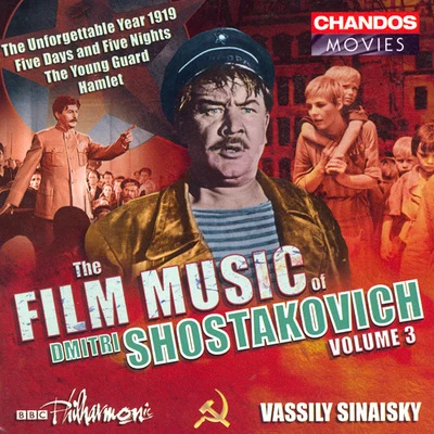 SHOSTAKOVICH: Film Music, Vol. 3- Hamlet, The Unforgettable Year 1919, 5 Days - 5 Nights, The Young Guard 专辑 BBC Philharmonic Orchestra