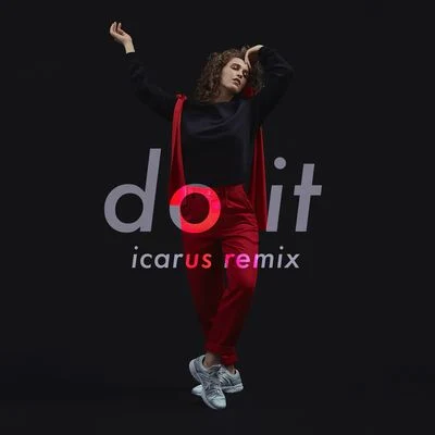 Do It (Icarus Remix) 專輯 Icarus/Jess Glynne/RÜFÜS DU SOL/Anne-Marie/Matoma