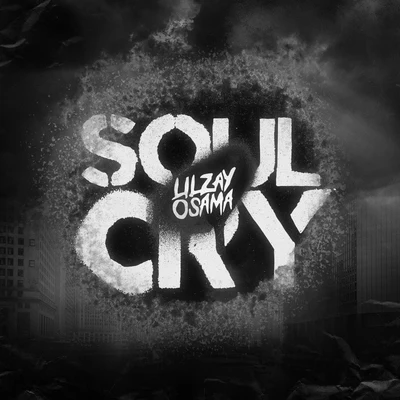 Soul Cry 专辑 Lil Zay Osama