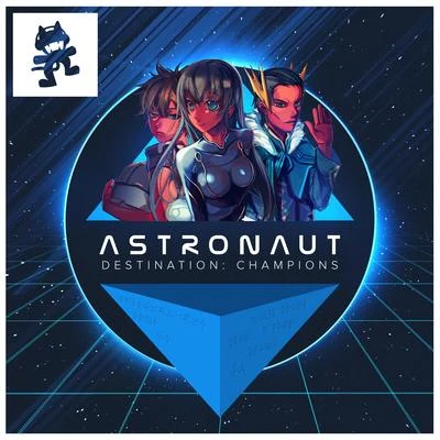 Destination: Champions 专辑 Astronaut