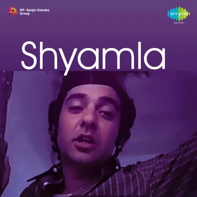 Shyamla 專輯 Dilraj Kaur/Usha Khanna/Mohammed Rafi/Usha Mangeshkar/Shailendra Singh