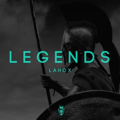 Legends 專輯 Lahox/Deorro/Chris Melin/Loudan/Sevag