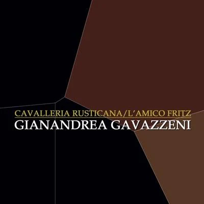 Gianandrea Gavazzeni Mascagni: Cavalleria Rusticana, LAmico Fritz