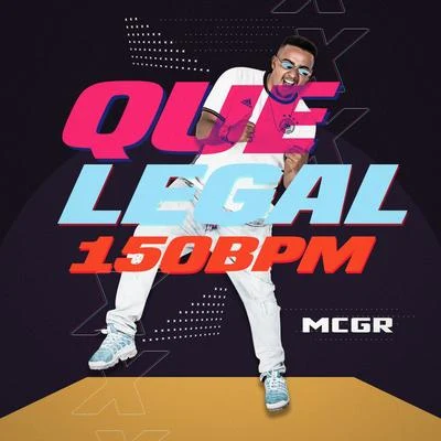 Que Legal (150 Bpm) 专辑 MC GR