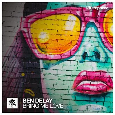 Bring Me Love 專輯 Ben Delay