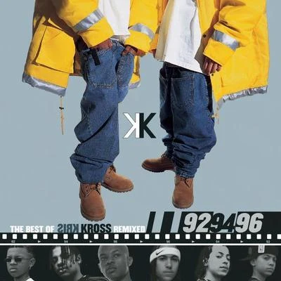 the best of Kris K Ross remixed: 92, 94, 96 專輯 Kris Kross