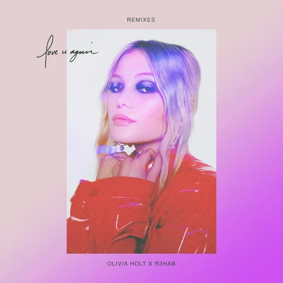 love u again (Remixes) 專輯 Olivia Holt/Martin Jensen