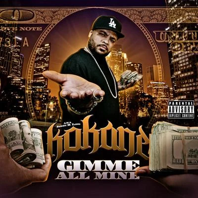 Kokane "Gimme All Mine" 專輯 Kokane