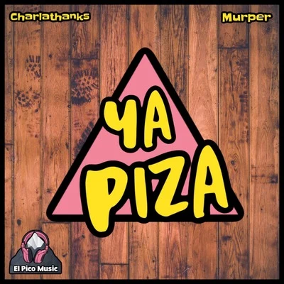 Ya Piza 專輯 Murper/Emilio Hernandez/Murper & Emilio Hernandez