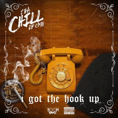 I Got The Hook Up 专辑 Tha Chill/Big 2da Boy