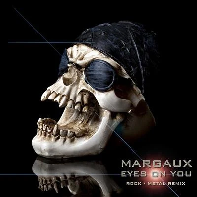 Eyes On You (RockMetal Remix) 专辑 DJ Akism/Margaux