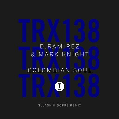 Colombian Soul (Sllash & Doppe Remix) 專輯 D.Ramirez