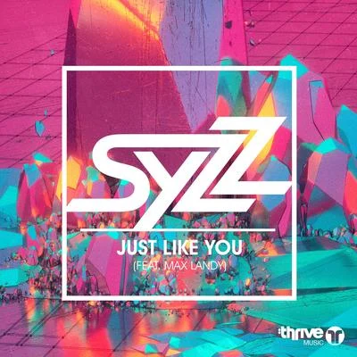 Just Like You 專輯 Syzz/Y.V.E. 48/Protoculture/Dash Berlin/Armin van Buuren