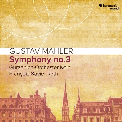 Mahler: Symphony No. 3 (Live) 专辑 Accentus/Hélène Guilmette/François-Xavier Roth/Les Siècles/Jodie Devos