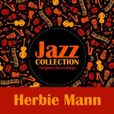 Herbie Mann Jazz Collection (Original Recordings)