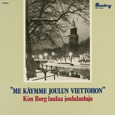 Me käymme joulun viettohon 專輯 Kim Borg