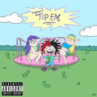 Tip Em (Prod By citoonthebeat) 专辑 Suigeneris