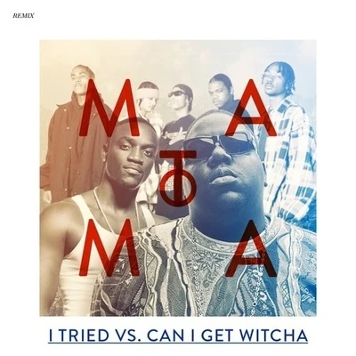 MatomaBrando I Tried vs. Can i Get Witcha (Matoma Remix)