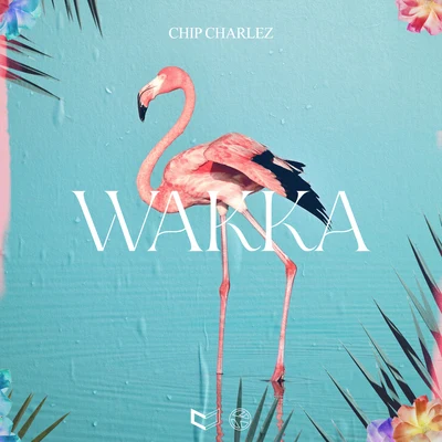 WAKKA 专辑 Chip Charlez/Jairzinho