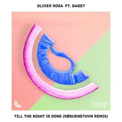 Till The Night Is Done (feat. Babet) [RØGUENETHVN Remix] 专辑 Oliver Rosa