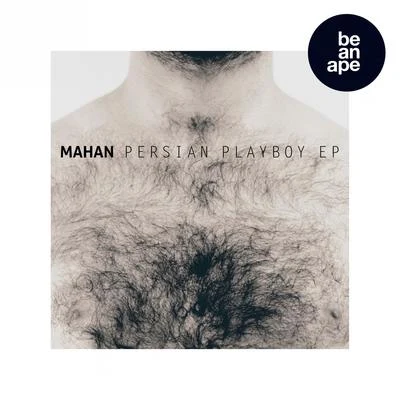 Persian Playboy EP 专辑 Mahan