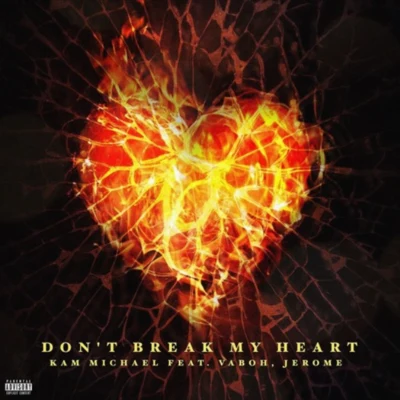 Dont Break My Heart 专辑 Kam Michael/Jerome